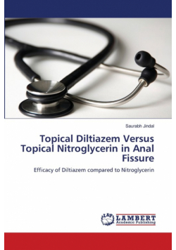 Topical Diltiazem Versus Topical Nitroglycerin in Anal Fissure