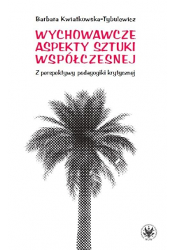 Wychowawcze aspekty sztuki współczesnej