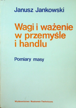 Wagi i ważenie w przemyśle i handlu. Pomiary