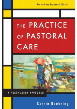 The Practice of Pastoral Care, Rev. and Exp. Ed