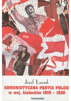 Komunistyczna Partia Polski w woj Kieleckim 1918 1938