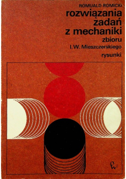 Rozwiązania zadań z mechaniki zbioru Miszczerskiego rysunki