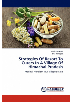 Strategies Of Resort To Curers In A Village Of Himachal Pradesh