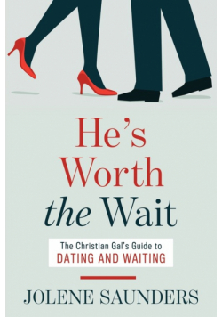 He's Worth the Wait