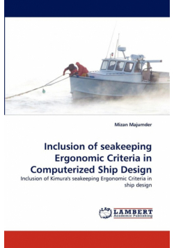 Inclusion of Seakeeping Ergonomic Criteria in Computerized Ship Design