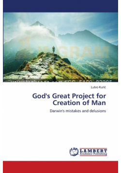 God's Great Project for Creation of Man