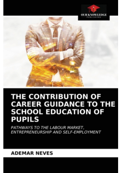 The Contribution Of Career Guidance To The School Education Of Pupils