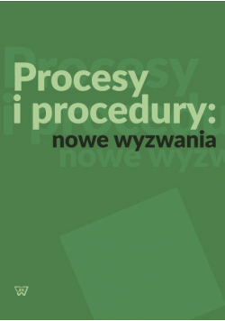 Procesy i procedury: nowe wyzwania
