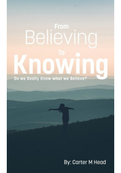 From Believing to Knowing
