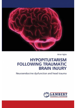 Hypopituitarism Following Traumatic Brain Injury