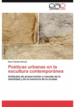 Poéticas urbanas en la escultura contemporánea