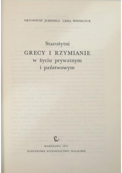 Starożytni Grecy i Rzymianie w życiu prywatnym i państwowym