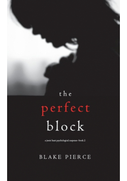 The Perfect Block (A Jessie Hunt Psychological Suspense Thriller-Book Two)