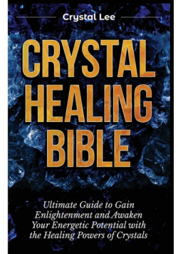 Crystal Healing Bible