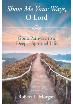 Show Me Your Ways, O Lord