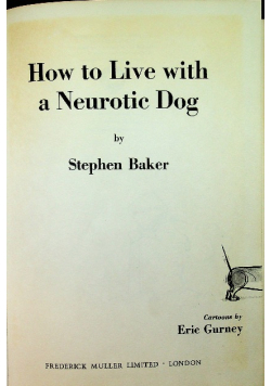 How to Live with a Neurotic dog