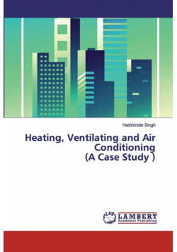 Heating, Ventilating and Air Conditioning (A Case Study )