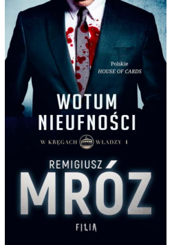 W kręgach władzy Tom 1 Wotum nieufności