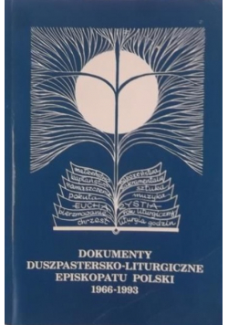 Dokumenty duszpastersko liturgiczne episkopatu Polski 1966 1993