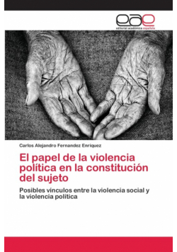 El papel de la violencia política en la constitución del sujeto