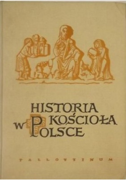 Historia Kościoła w Polsce tom I część 2