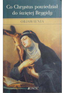 Co Chrystus powiedział do świętej Brygidy