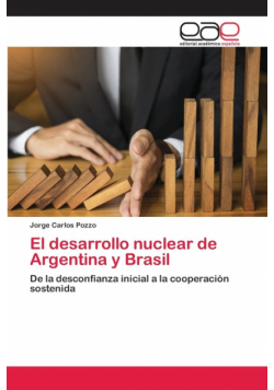 El desarrollo nuclear de Argentina y Brasil