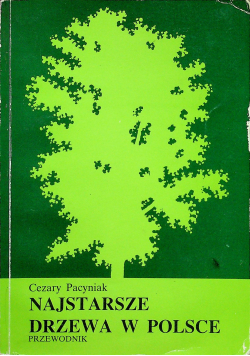 Najstarsze drzewa w Polsce przewodnik
