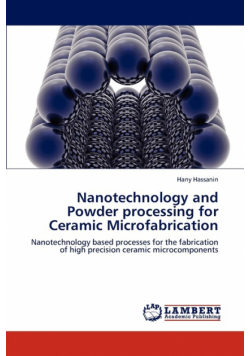 Nanotechnology and Powder processing for Ceramic Microfabrication