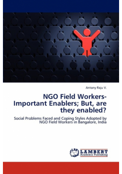 NGO Field Workers-Important Enablers; But, are they enabled?