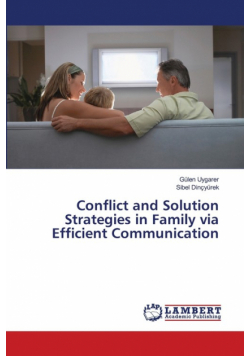 Conflict and Solution Strategies in Family via Efficient Communication