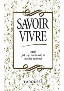 Savoir Vivre czyli jak się zachować w każdej sytuacji