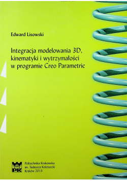 Integracja modelowania 3D kinematyki i wytrzymałości  w programie Creo Parametric