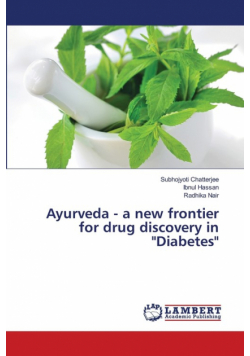 Ayurveda - a new frontier for drug discovery in "Diabetes"