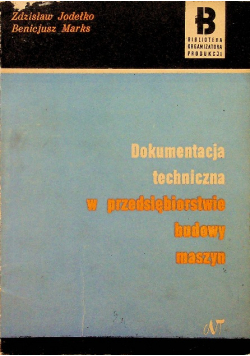 Dokumentacja techniczna w przedsiębiorstwie budowy maszyn