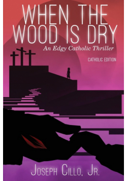 When the Wood Is Dry