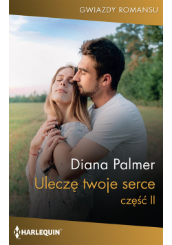 Uleczę twoje serce Część 2