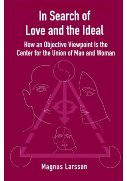 In Search of Love and the Ideal