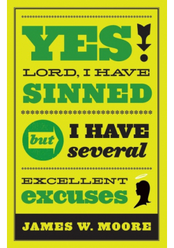Yes, Lord, I Have Sinned
