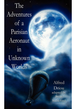 The Adventures of a Parisian Aeronaut in the Unknown Worlds
