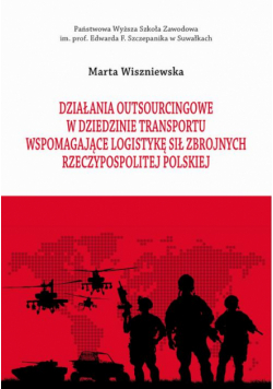 Działania outsourcingowe w dziedzinie transportu wspomagające logistykę Sił Zbrojnych Rzeczypospolitej Polskiej