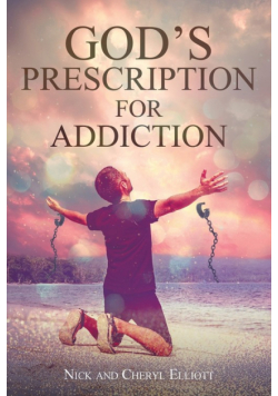 God's Prescription for Addiction