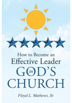 How to Become an Effective Leader in God's Church