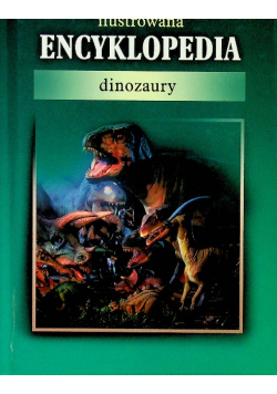 Ilustrowana encyklopedia Dinozaury