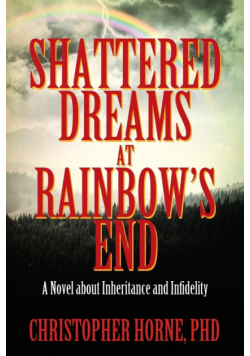 Shattered Dreams at Rainbow's End