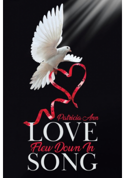 Love Flew Down in Song