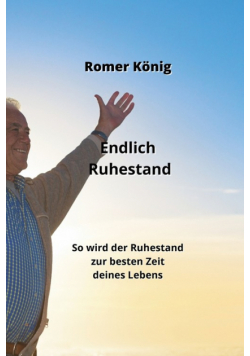 Endlich Ruhestand