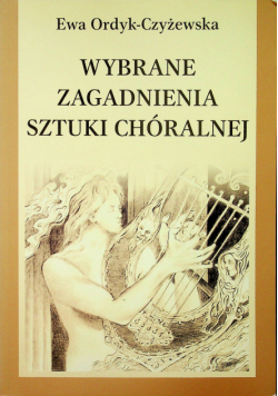 Wybrane zagadnienia sztuki chóralnej