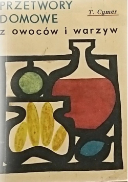 Przetwory Domowe z owoców i warzyw