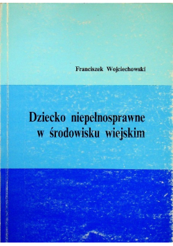 Dziecko niepełnosprawne w środowisku wiejskim